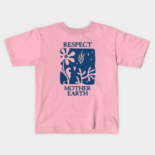 Respect mother earth Kids T-Shirt